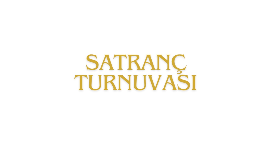 OKUL SATRANÇ TURNUVAMIZ SONUÇLANDI